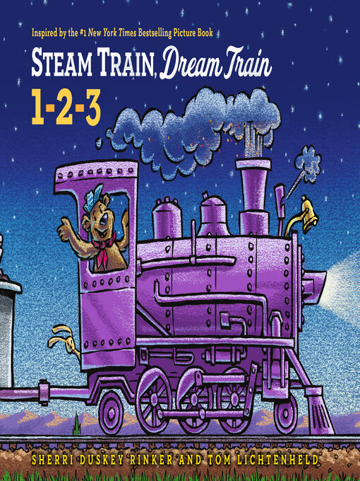 Title details for Steam Train, Dream Train 1-2-3 by Sherri Duskey Rinker - Available